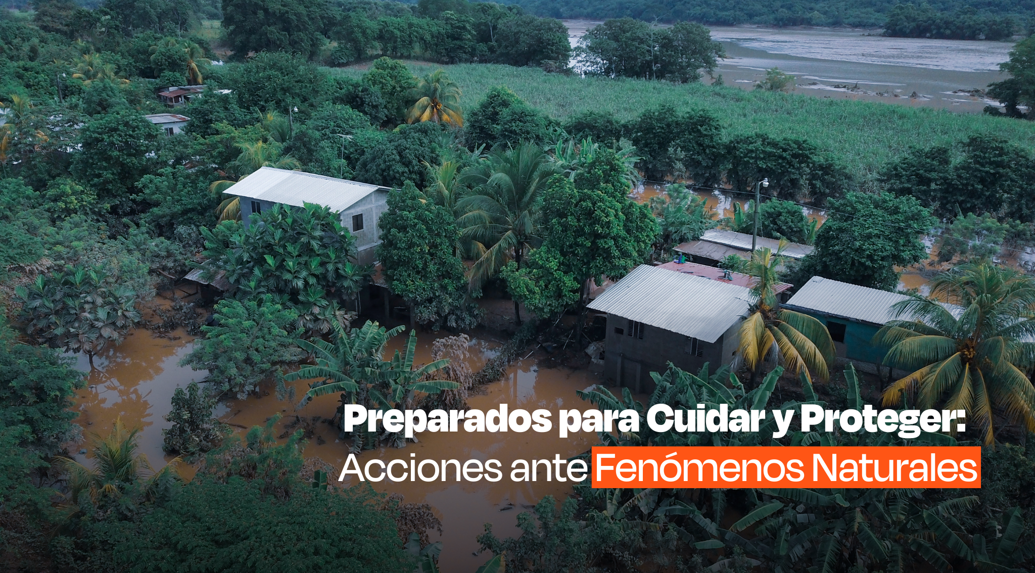 Preparados para Cuidar y Proteger: Acciones ante Fenómenos Naturales